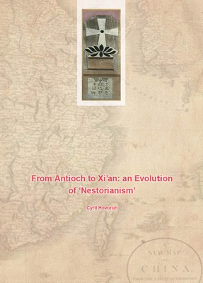 From Antioch to Xi’an: an Evolution of ‘Nestorianism’